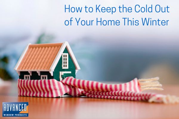 How to Keep the Cold Out of Your Home This Winter